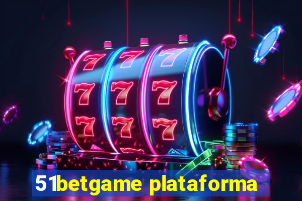 51betgame plataforma